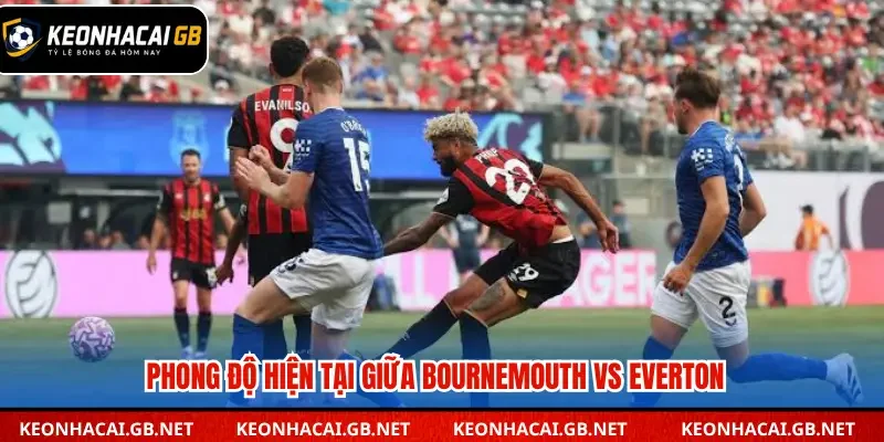 Soi kèo nhà cái Bournemouth vs Everton qua phong độ